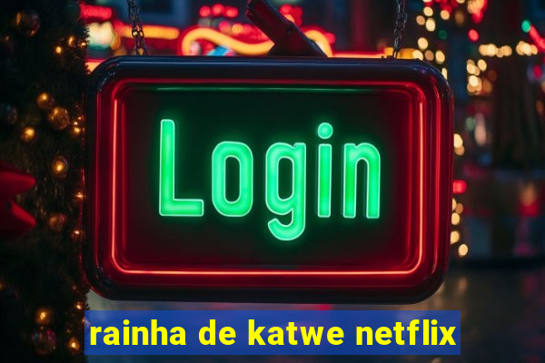 rainha de katwe netflix